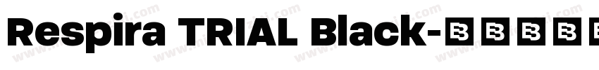 Respira TRIAL Black字体转换
